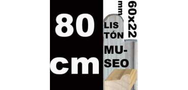 LISTÓN MUSEO (60 X 22) - 80 CM
