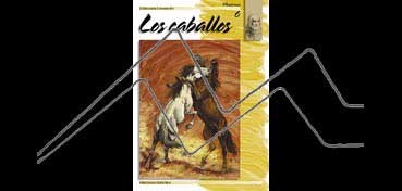 LIBROS DE TÉCNICAS ARTÍSTICAS LEONARDO Nº 6 LOS CABALLOS