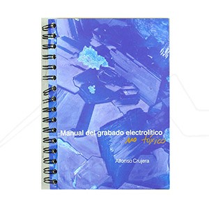 MANUAL DEL GRABADO ELECTROLÍTICO (ALFONSO CRUJERA)
