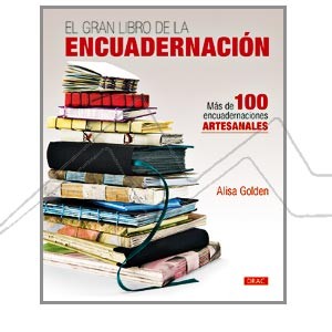 EL GRAN LIBRO DE LA ENCUADERNACIÓN - ENCUADERNACIÓN ARTESANAL