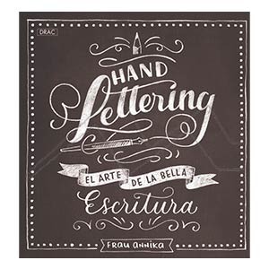 HANDLETTERING - EL ARTE DE LA BELLA ESCRITURA