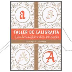 TALLER DE CALIGRAFÍA - LA INTRODUCCIÓN DEFINITIVA AL ARTE DE LA ESCRITURA